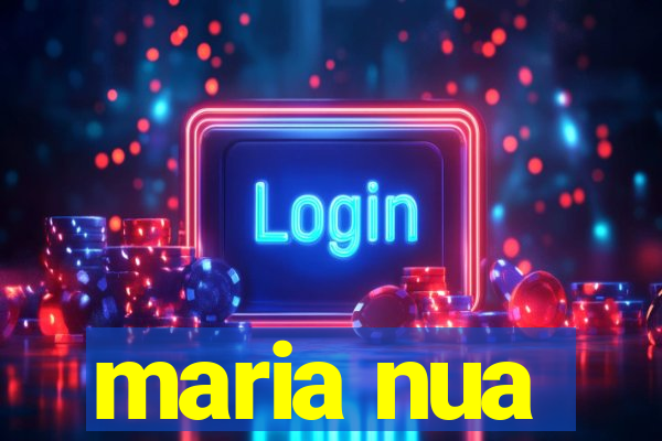 maria nua